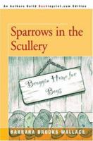 Sparrows in the Scullery 0689815859 Book Cover