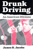 Drunk Driving: An American Dilemma (Studies in Crime and Justice) 0226389790 Book Cover
