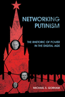Networking Putinism: The Rhetoric of Power in the Digital Age 1501785435 Book Cover