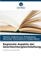 Regionale Aspekte der Geschlechtergleichstellung (German Edition) 620673725X Book Cover