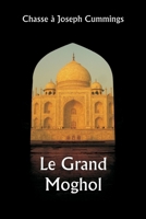 Le Grand Moghol 9357336559 Book Cover