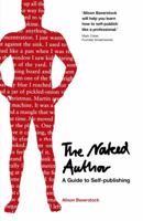 The Naked Author - A Guide to Self-Publishing 1408139820 Book Cover