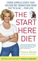 The Start Here Diet: Three Simple Steps That Helped Me Transition from Fat to Slim . . . for Life 0345548019 Book Cover