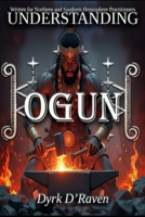 Understanding Ogun (Understanding Deities) B0FKNGBKS5 Book Cover