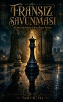 Fransiz Savunmasi - Bir Sherlock Holmes & Arsen Lüpen Romani (Turkish Edition) B0H423S18H Book Cover