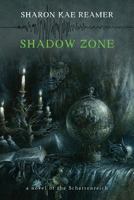 Shadow Zone: Book 4 of the Schattenreich 1500693782 Book Cover