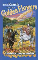 The Ranch of the Golden Flowers 1015041825 Book Cover