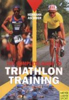 The Complete Guide to Triathlon Training 3891245157 Book Cover