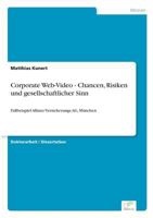 Corporate Web-Video - Chancen, Risiken Und Gesellschaftlicher Sinn 3838683900 Book Cover