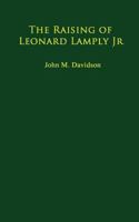 The Raising of Leonard Lamply Jr. 069223005X Book Cover