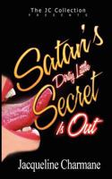 Satan's Dirty Little Secret: Is Out 1463692323 Book Cover