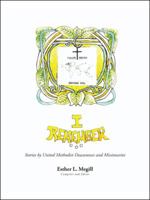 I Remember: Stories by United Methodist Deaconesses and Missionaries 1524640484 Book Cover