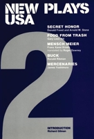 New Plays USA 2: Secret Honor, Food from Trash, Mensch Meier, Buck, Mercenaries (New Plays USA) 0930452356 Book Cover