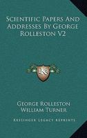 Scientific Papers And Addresses By George Rolleston V2 1163301280 Book Cover