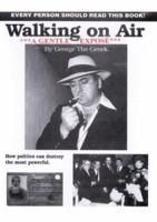 Walking on Air by George the Greek: A Gentle Expose 1414039786 Book Cover