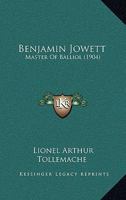 Benjamin Jowett: Master Of Balliol 1165335948 Book Cover