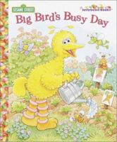 Big Bird's Busy Day 0375813012 Book Cover