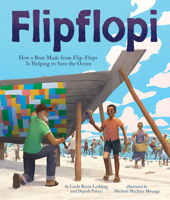 Flipflopi: How a Boat Made from Flip-Flops Is Helping to Save the Ocean 1506486401 Book Cover