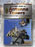 ARRL Guide to Antenna Tuners – A Radio Amateur's Guide to Antenna Matching 0872590984 Book Cover