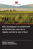 État écologique et amélioratif et fertilité des sols de la région sud de la mer d'Aral (French Edition) 620865484X Book Cover