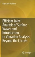 Efficient Joint Analysis of Surface Waves and Introduction to Vibration Analysis: Beyond the Clich?s 3030463028 Book Cover