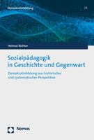 Sozialpadagogik in Geschichte Und Gegenwart: Demokratiebildung Aus Historischer Und Systematischer Perspektive (Demokratiebildung, 1) 3848789191 Book Cover