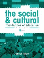 The Social and Cultural Foundations of Education: A Reader 1631899104 Book Cover