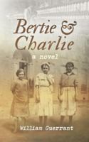 Bertie & Charlie 0578790548 Book Cover