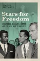 Stars for Freedom: Hollywood, Black Celebrities, and the Civil Rights Movement (Capell Family Books) 0295742674 Book Cover