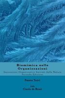 Biomimica nelle Organizzazioni: Innovazioni organizzative ispirate dalla natura 1507807201 Book Cover