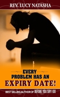 Every Problem Has An Expiry Date! 1712392468 Book Cover