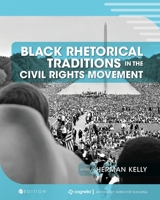 Black Rhetorical Traditions in the Civil Rights Movement: Voices of Struggle and Strength 1516524624 Book Cover