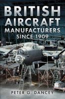 British Aircraft Manufacturers Since 1909 1781552290 Book Cover