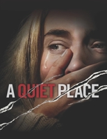 A Quiet Place: Screenplay B08NRXQ71D Book Cover