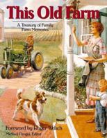 This Old Farm: A Treasury of Family Farm Memories 0785830049 Book Cover