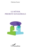 Le métier priorité managériale (French Edition) 2296124348 Book Cover