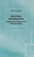 Regional Integration: Experience, Theory and Measurement 0333764609 Book Cover