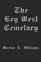 The Key West Cemetery 1414048157 Book Cover