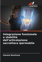 Integrazione funzionale e stabilità dell'articolazione sacroiliaca ipermobile 6205641925 Book Cover