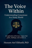 The Voice Within: Understanding Conscience in a Noisy World B0GF4CVHGF Book Cover
