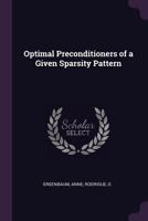 Optimal Preconditioners of a Given Sparsity Pattern 134205279X Book Cover