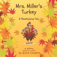 Mrs. Miller's Turkey: A Thanksgiving Tale B08JN2S186 Book Cover