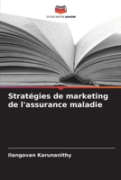 Stratégies de marketing de l'assurance maladie (French Edition) 6207602501 Book Cover