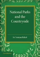 National Parks and the Countryside: The Rede Lecture 1945 1107674778 Book Cover