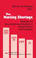 The Nursing Shortage: Strategies for Recruitment and Retention in Clinical Practice and Education 0826121659 Book Cover