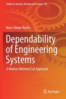 Dependability of Engineering Systems: A Markov Minimal Cut Approach 3030383261 Book Cover