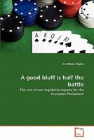 A good bluff is half the battle 3639297067 Book Cover