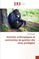 Activités anthropiques et contraintes de gestion des aires protégées 6202539941 Book Cover