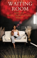 Waiting Room: The Diary of a Single, Celibate, & Saved Woman 1312575352 Book Cover