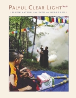 Palyul Clear Light Magazine: Illuminating the Path of Dzogchen B0FPVZKWNW Book Cover